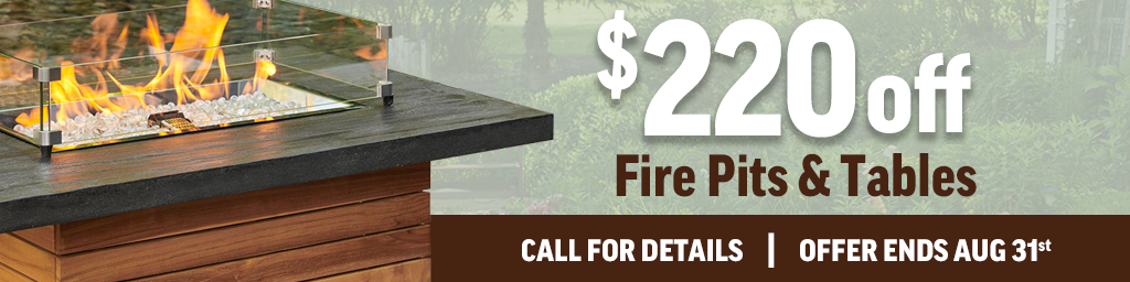 $220 off fire pits & tables